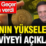 Selcuk gecer altinin yukselecegi seviyeyi acikladi rakam verdi eDuJnsTS